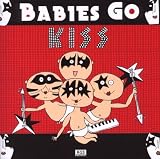 Babies Go KISS
