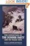The Expedition of the Donner Party and Its Tragic Fate
