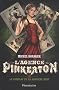 L'agence Pinkerton, Tome 3 : Le complot
