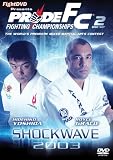 Revue Pride Fighting Championships  / PRIDE SHOCKWAVE 2003