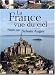 DVD : La France vue du ciel filmée par Sylvain Augier - Edition 2 DVD