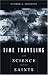 Book Time Traveling With Science and the Saints