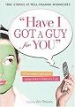 Have I Got a Guy for You (What Really Happens When Mom Fixes You Up) (Paperback)
