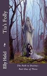The Path to Destiny: Tia's Folly