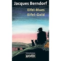 Eifel-Blues/Eifel-Gold: Zwei Kriminalromane in einem Band
