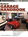 Ultimate Garage Handbook (Motorbooks Workshop)