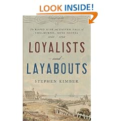 Loyalists and Layabouts: The Rapid Rise and Faster Fall of Shelburne, Nova Scotia, 1783-1792