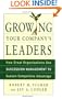 Growing Your Company's Leaders: How Great Organizations Use Succession Management to Sustain Competitive Advantage