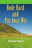 Rode Hard and Put Away Wet