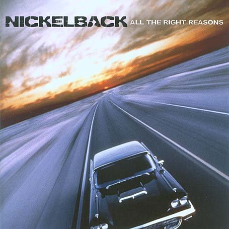 Nickelback - All the Right Reasons (New Version) - Zortam Music