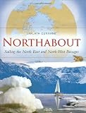Northabout: Sailing the North East and North West Passages