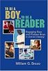 To Be a Boy, to Be a Reader: Engaging Teen and Preteen Boys in Active Literacy