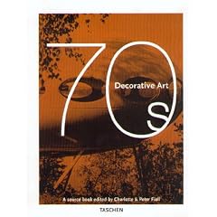 Decorative Art, 70s: A Sourcebook