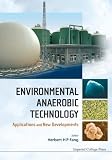Environmental anaerobic technology : applications and new developments