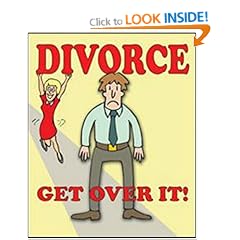 Divorce, Get Over It!