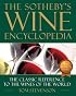 Sotheby's Wine Encyclopedia: Fourth Edition, Revised (Sotheby's Wine Encyclopedia)