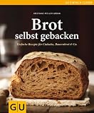 Produkt-Bild: Brot selbst gebacken: Einfache Rezepte f&uuml;r Bauernbrot, Ciabatta & Co. (GU einfach clever Relaunch 2007)
