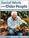 Social Work with Older People: Approaches to Person-Centred Practice at Amazon Books: 51qY47nVyYL._SL75_
