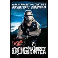 You Can Run But You Can't Hide: Star of Dog the Bounty Hunter