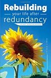 Rebuilding Your Life After Redundancy - the New Life Network Handbook