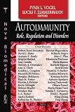 Autoimmunity: Role, Regulation and Disorders