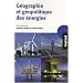 G�ographie et g�opolitique des �nergies