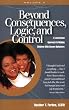 Beyond Consequences, Logic, & Control, Volume 2