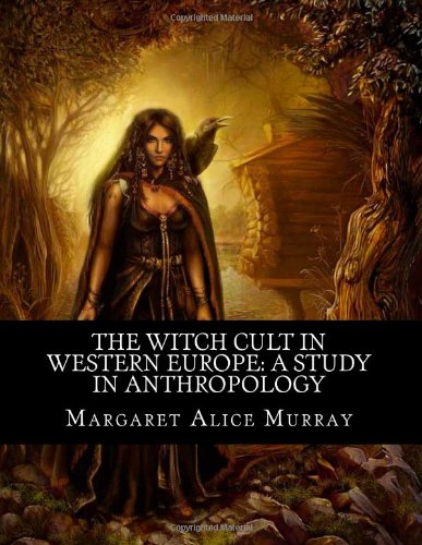 Textbook - The Witch Cult in Western Europe: A Study in Anthropology