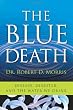 The Blue Death: Disease, Disaster, and the Water We Drink