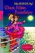 Chaos, K�sse, Reisefieber