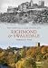 Richmond & Swaledale Through Time. by Paul Chrystal & Mark Sunderland