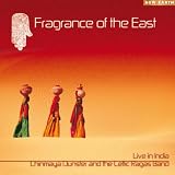 Fragrance of the East: Live in India