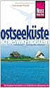 Ostseeküste Schleswig-Holstein: Der komplette Reiseführer zum Entdecken der Ostseeküste Schleswig-Holsteins