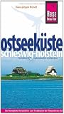 Ostseek�ste Schleswig-Holstein: Der komplette Reisef�hrer zum Entdecken der Ostseek�ste Schleswig-Holsteins - Hans-J�rgen Fr�ndt
