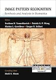 Image Pattern Recognition: Synthesis and Analysis in Biometrics (Series in Machine Perception & Artifical Intelligence) (Series in Machine Perception & Artifical Intelligence)