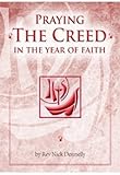 Praying the creed in the Year of Faith