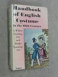 Handbook of English costume in the nineteenth century