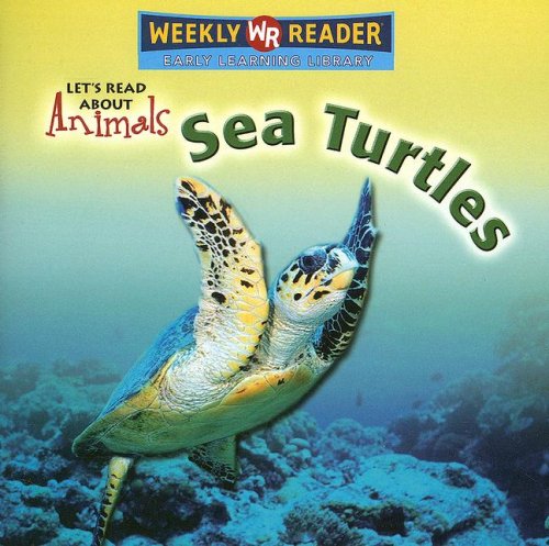 Sea Turtles (Let's Read About Animals)