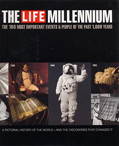 the life millennium the 100 most important events and people of the past 1000 years