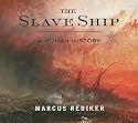 The Slave Ship: A Human History