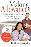 Making Allowances: A Dollars-And-Sense Guide to Teaching Kids About Money