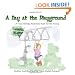 A Day at the Playground: A Food Allergy Awaremess Book for the Young
