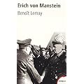 Erich Von Manstein : Le strat�ge de Hitler