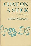Coat on a stick : late poems