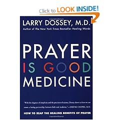Prayer is Good Medicine: How to reap the healing benefits of prayer