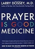 Image of Prayer Is Good Medicine: How to Reap the Healing Benefits of Prayer
