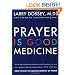Prayer Is Good Medicine: How to Reap the Healing Benefits of Prayer