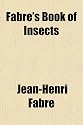 Fabre's Book of Insects