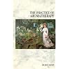 The Practice Of Aromatherapy: Classic Compendium of Plant Medicines and Their Healing Properties