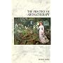 The Practice of Aromatherapy: Classic Compendium of Plant Medicines and Their Healing Properties